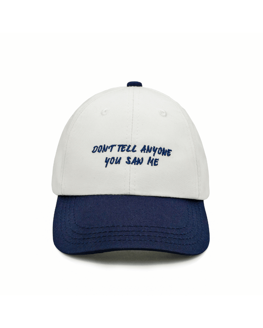 Dont tell anyone you saw me Cotton Cap