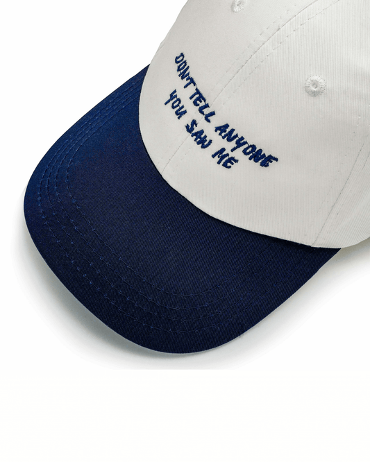Dont tell anyone you saw me Cotton Cap
