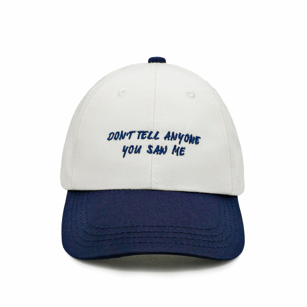 Dont tell anyone you saw me Cotton Cap