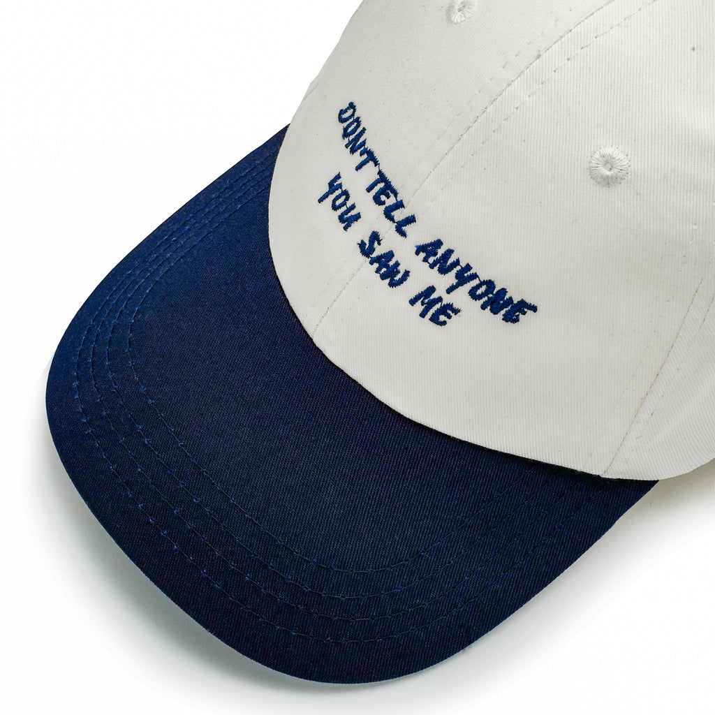 Dont tell anyone you saw me Cotton Cap